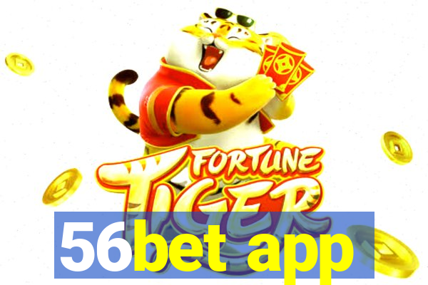 56bet app